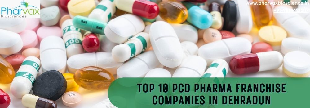 Top 10 PCD Pharma Franchise Companies in Dehradun