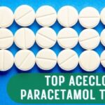 Top Aceclofenac and Paracetamol Tablets in India