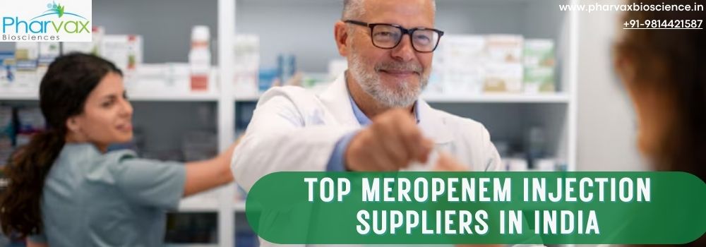 Top Meropenem Injection Suppliers in India