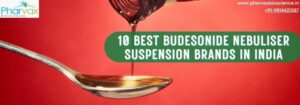 10 Best Budesonide Nebuliser Suspension Brands in India
