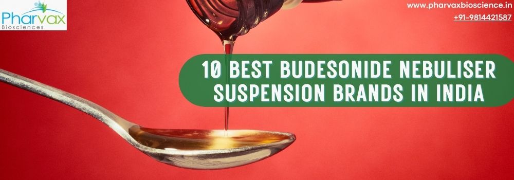 10 Best Budesonide Nebuliser Suspension Brands in India
