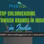 Top Chlorhexidine Mouthwash Brands in India