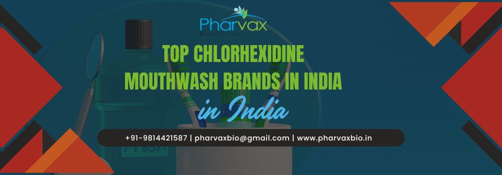 Top Chlorhexidine Mouthwash Brands in India