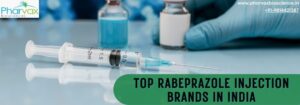 Top Rabeprazole Injection Brands in India