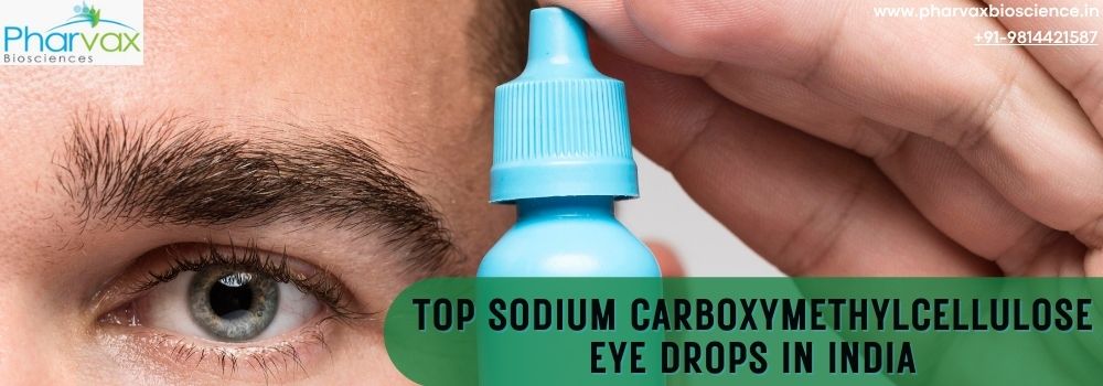 Top Sodium Carboxymethylcellulose Eye Drops In India